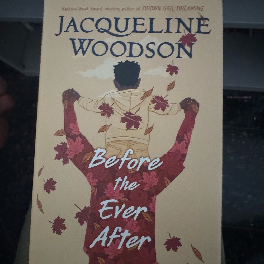 'Before the Ever After by Jacqueline Woodson Hardcover